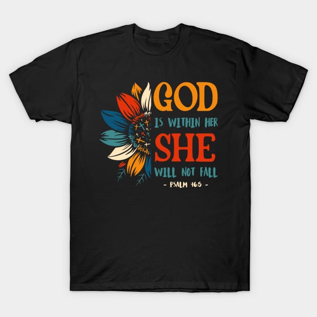 PSALM 46:5 God is within her she will not fall T-Shirt by worshiptee